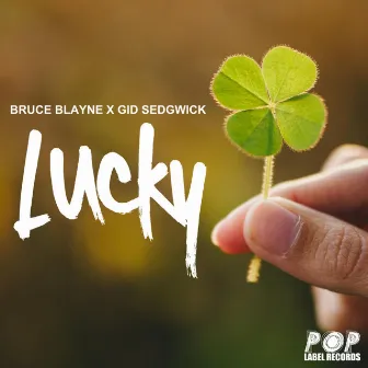 Lucky by Bruce Blayne