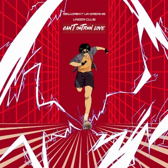 Can't Outrun Love by Lazer Club