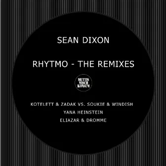 Rhytmo - The Remixes by Sean Dixon