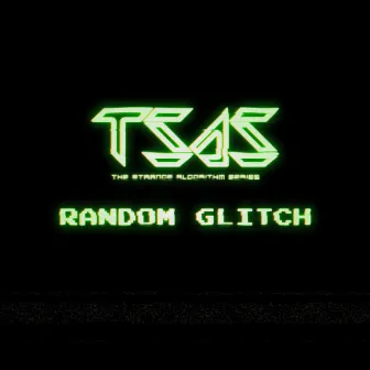 Random Glitch by The Strange Algorithm Series