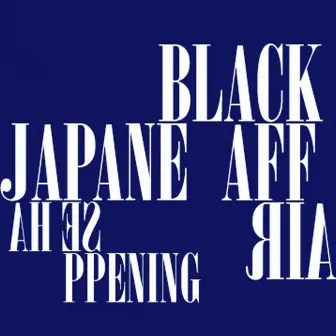 Japanese Happening by Black Affair