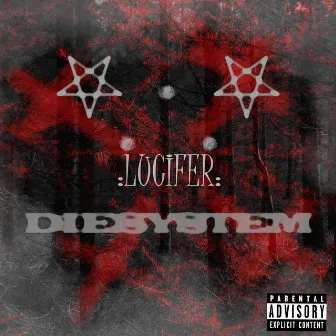 Lucifer by Die System