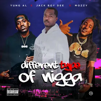 Different Type of Nigga by JackBoy Dee