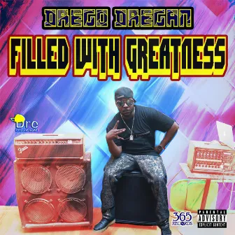 Filled With Greatness by Drego Dregan