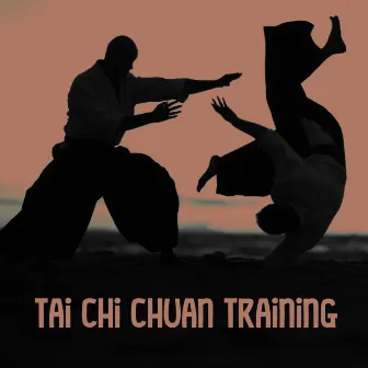 Tai Chi Chuan Training – Asian Music for Martial Arts Practice by Unknown Artist