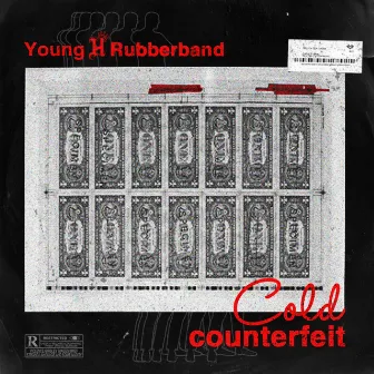 COUNTERFEIT by Young H Rubberband