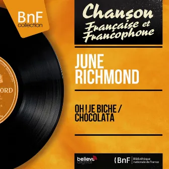 Oh ! je biche / Chocolata (feat. Jacques Brienne et son orchestre) [Mono Version] by June Richmond