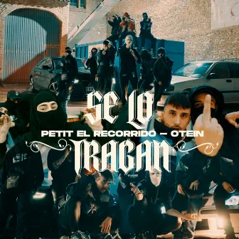 Se lo tragan by Petit El Recorrido