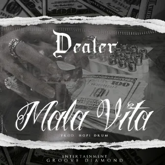 Mala Vita by Dealer