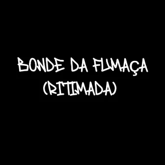 Bonde da Fumaça (Ritimada) by MC Piaget