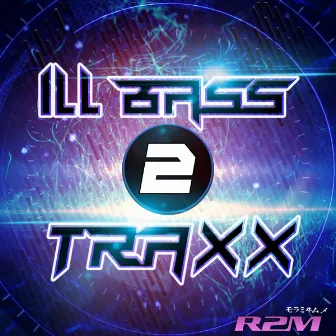 Ill Bass Traxx, Vol. 2 by R2M