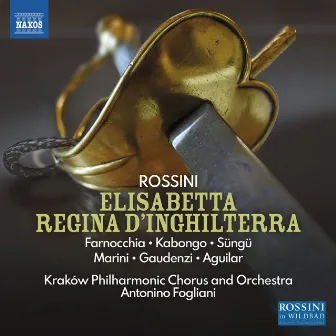 Rossini: Elisabetta, regina d'inghilterra by Cracow Philharmonic Orchestra