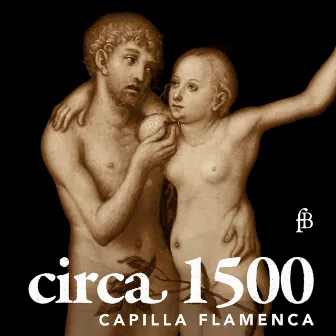 Circa 1500 by Capilla Flamenca