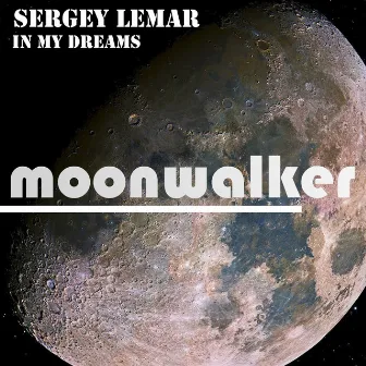 In My Dreams - Single by Sergey Lemar