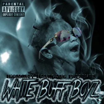 White Buff Boyz by BandGang