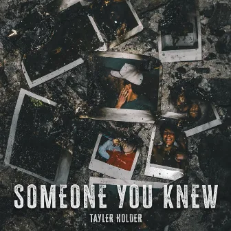 Someone You Knew by Tayler Holder