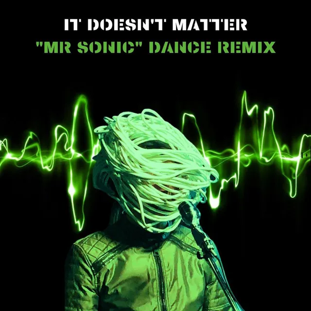 It Doesn't Matter - Mr Sonic Dance Remix