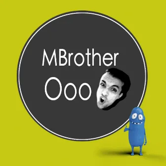 Ooo by MBrother