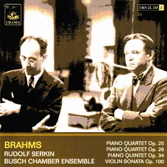 Brahms: Piano Quartets Op. 25 & 26 - Piano Quintett Op. 34 - Violin Sonata Op. 100 by Adolf Busch