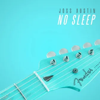 No Sleep by Joss Austin