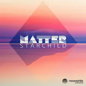 Starchild by Matter