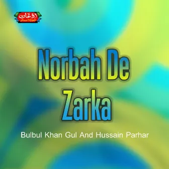 Norbah De Zarka by Hussain Parhar