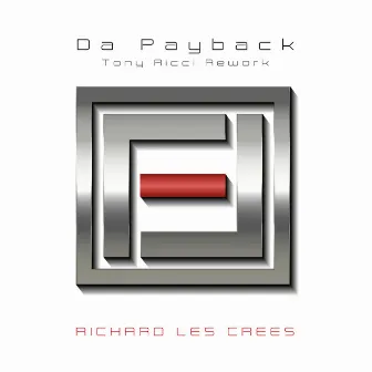 Da Payback (Tony Ricci Rework) by Richard Les Crees