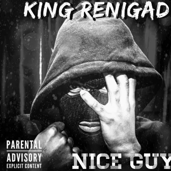 Nice Guy by King Renigad