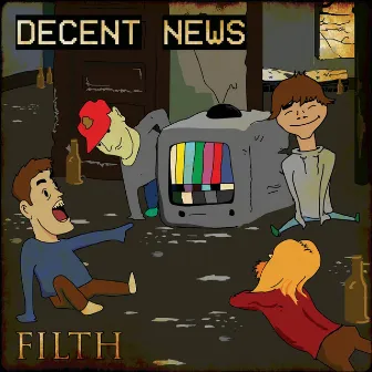 Filth by Decent News