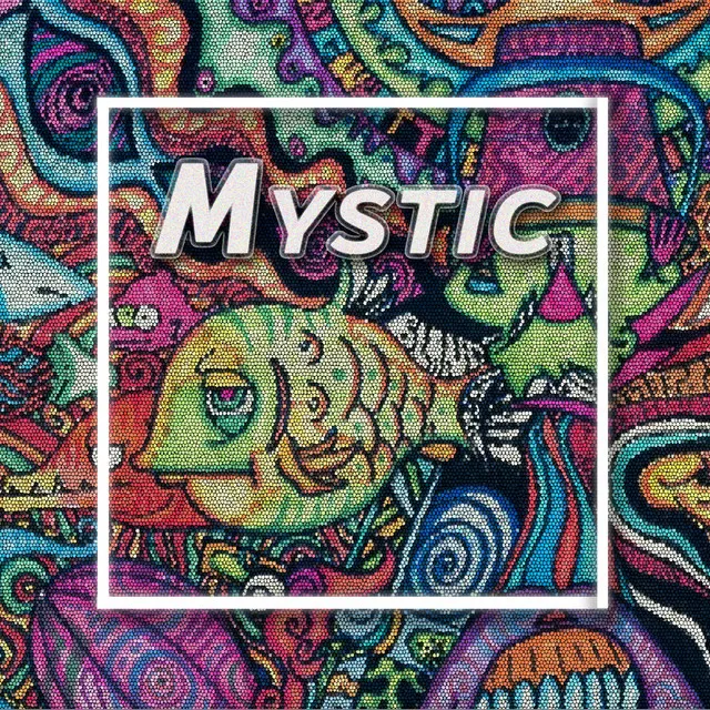 Mystic!