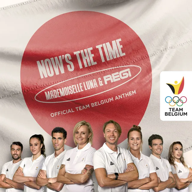 Now's The Time (Official Team Belgium Anthem)