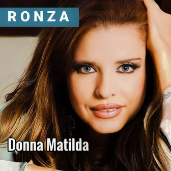 Donna Matilda by Ronza