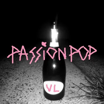 Passion Pop by Vinnie Laduce