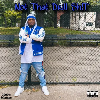 Not That Drill Sh!t by Marcus Dreamz