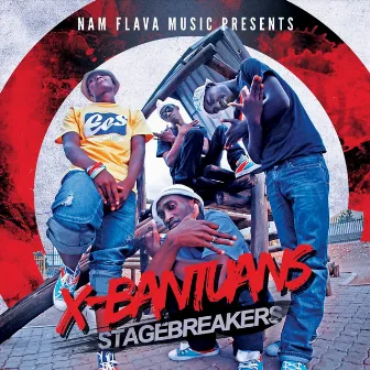 Stagebreakers by X-Bantuans