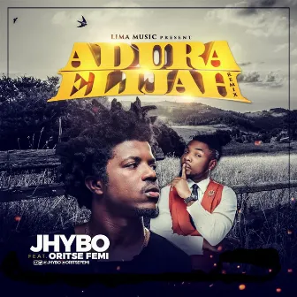 Adura Elijah (Remix) by Jhybo