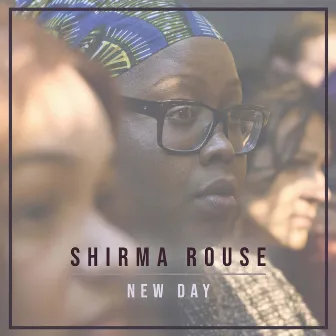 New Day by Shirma Rouse