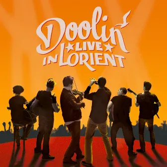 Live in Lorient (Live) by Doolin'