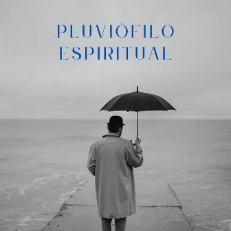 Pluviófilo Espiritual by Música de yoga y meditación