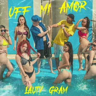 Uff Mi Amor by Lauty Gram