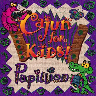 Cajun For Kids by Papillion