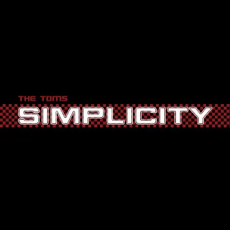 Simplicity by The Toms