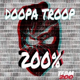 200 by Doopa Troop