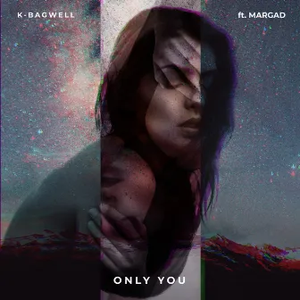 Only You by K-Bagwell