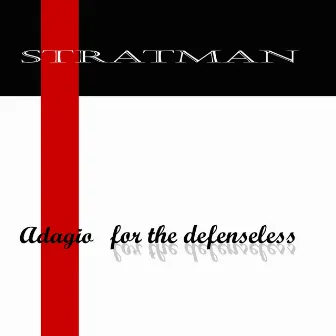 Adagio for the Defenseless by Stratman