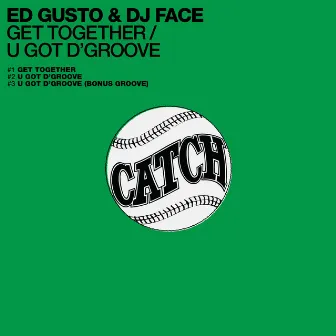 Get Together / U Got D'groove by Ed Gusto