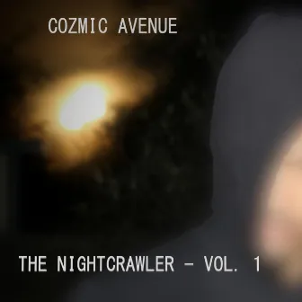 The Nightcrawler -, Vol. 1 by Cozmic Avenue