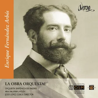 Enrique Fernández Arbós: La obra orquestal by Orquesta Sinfónica de Madrid