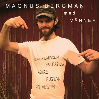 Magnus Bergman Med Vänner by Magnus Bergman