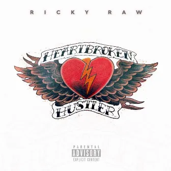 Heartbroken Hustler by Ricky Raw